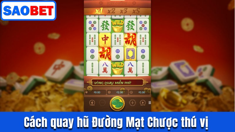 ĐƯỜNG MẠT CHƯỢC - GAME TƯ DUY HẤP DẪN VỚI MAX WIN 2893X 6 CÁCH QUAY HŨ TRONG GAME ĐƯỜNG MẠT CHƯỢC THÚ VỊ