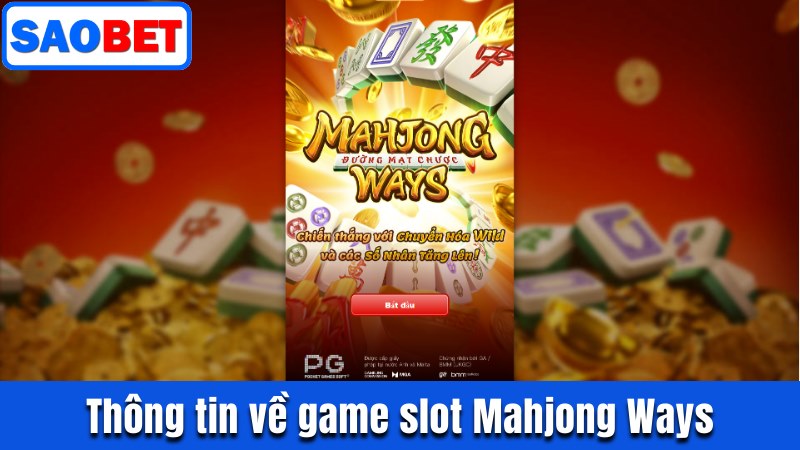 ĐƯỜNG MẠT CHƯỢC - GAME TƯ DUY HẤP DẪN VỚI MAX WIN 2893X 5 GIỚI THIỆU THÔNG TIN VỀ GAME SLOT MAHJONG WAYS