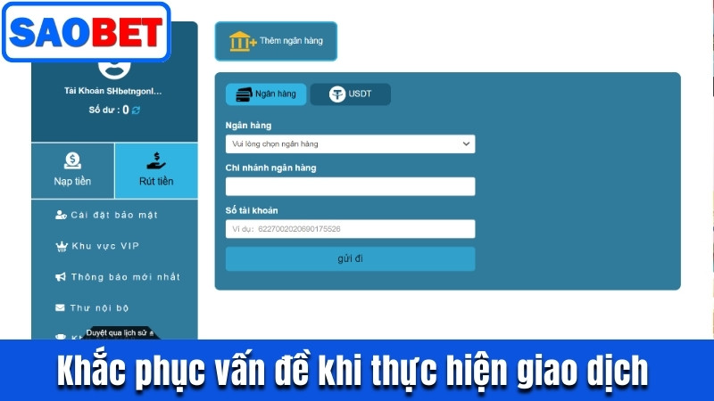 RÚT TIỀN SAOBET - QUY TRÌNH CHI TIẾT GIAO DỊCH DỄ DÀNG 6 KHẮC PHỤC VẤN ĐỀ KHI THỰC HIỆN GIAO DỊCH